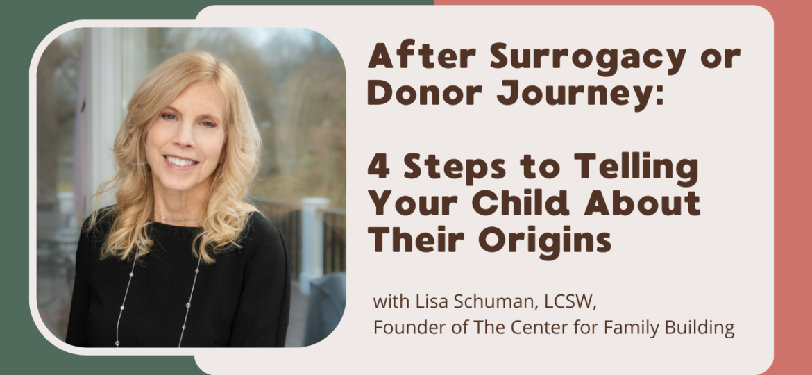 After Surrogacy or Donor Journey 4 Steps to Telling Your Child About Their Origins